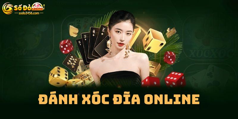 Đánh Xóc Đĩa Online