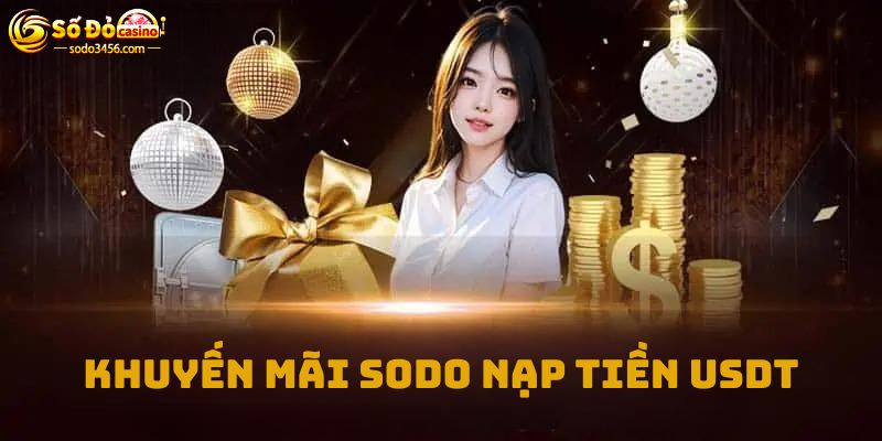 Khuyến mãi sodo nạp tiền USDT