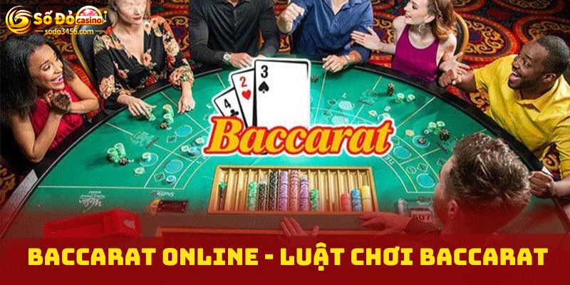 Luật chơi Baccarat online cho người mới